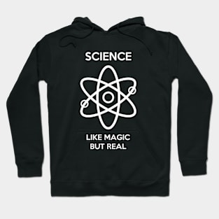 Science - Like magic but real Hoodie